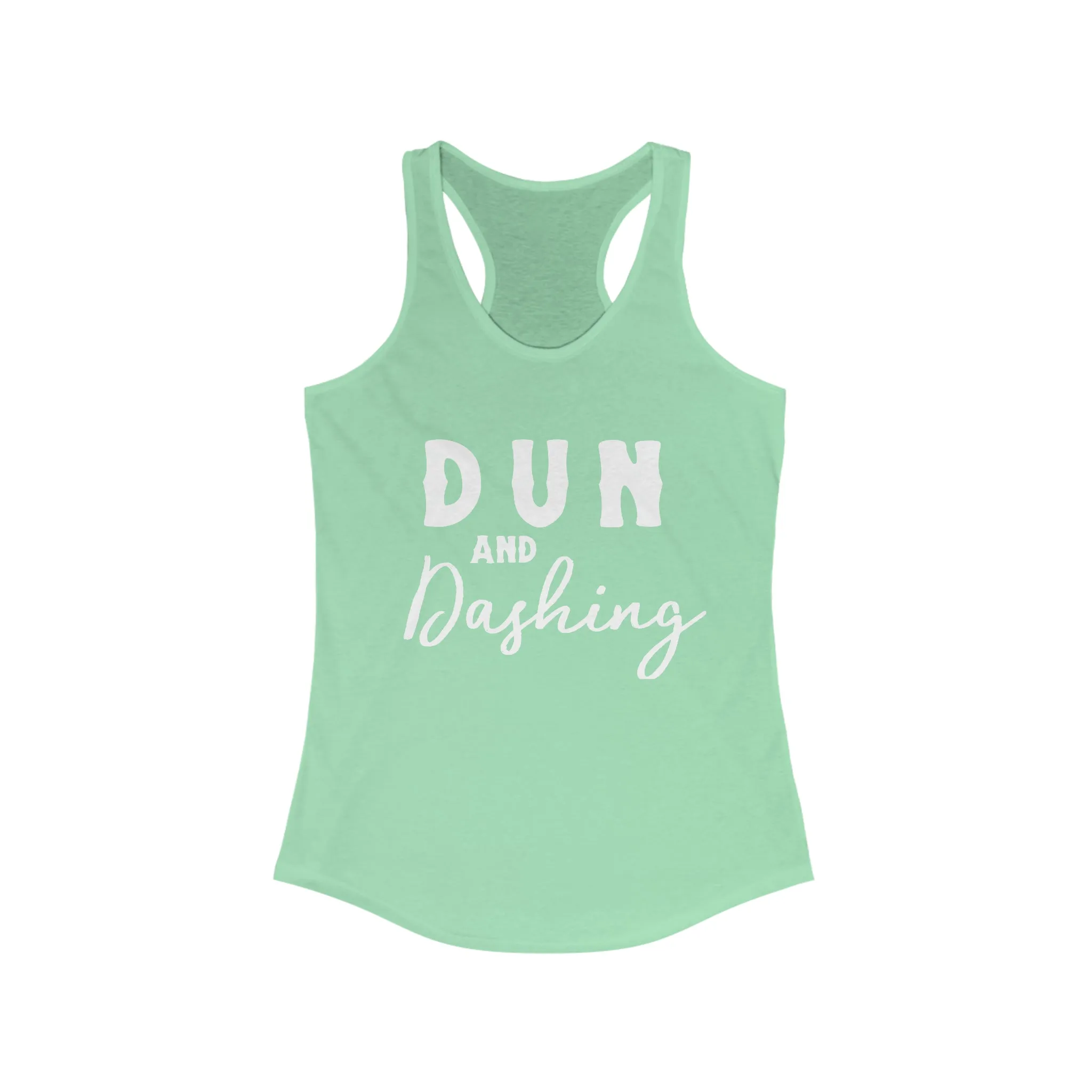 Dun & Dashing Racerback Tank