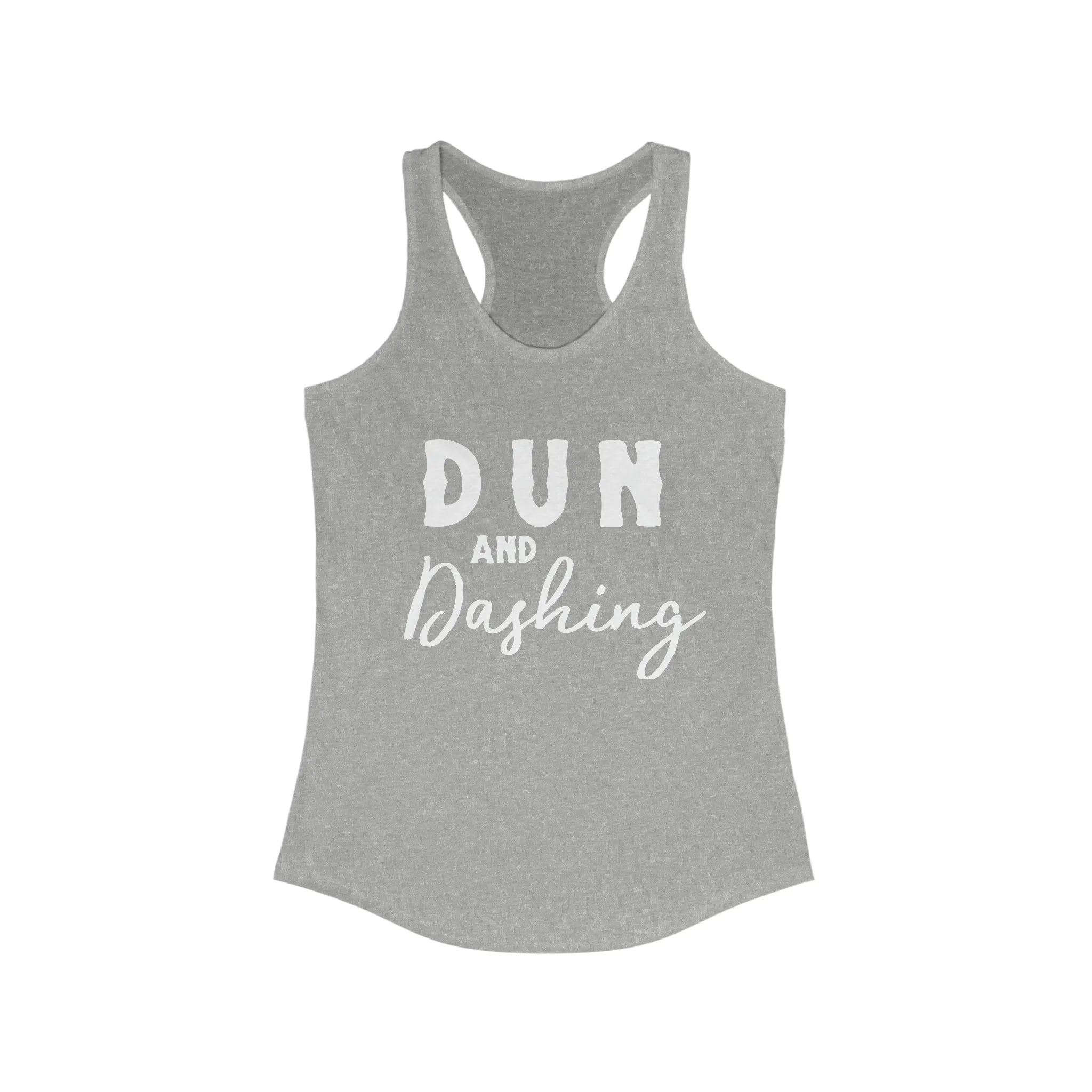 Dun & Dashing Racerback Tank